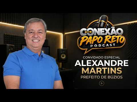 Alexandre Martins - Prefeito de Armação dos Búzios