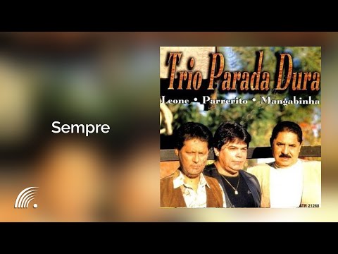 Sempre - Trio Parada Dura