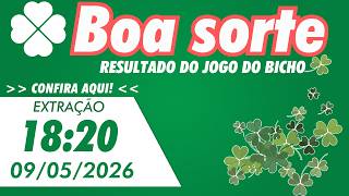 🍀 Resultado da BOA SORTE GOIAS  18:20 – Resultado do Jogo do Bicho de Hoje - 09/05/2026