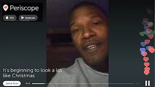 Jamie FOXX - &quot;It&#39;s beginning to look a lot like Christmas&quot; | Periscope
