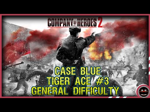 Company of Heroes 2 - Case Blue Tiger Ace - #3 - General Difficulty (4K)