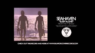 Seahaven - Sleep Alone (Official Audio)