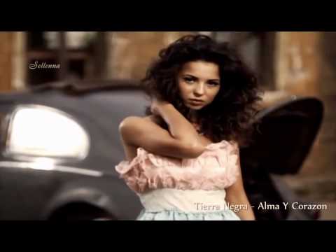 Tierra Negra ♥﻿ Alma Y Corazon ♥﻿