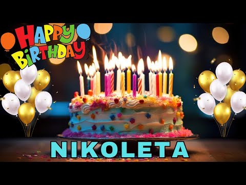 Happy Birthday Nikoleta, Birthday Wishes, Birthday Song, WhatsApp Status, Today, hbd