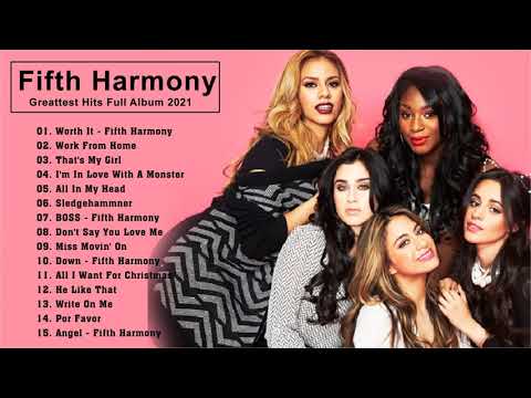 Fifth Harmony Greatest Hits Full Album 2021- Best Songs Of Fifth Harmony 2021