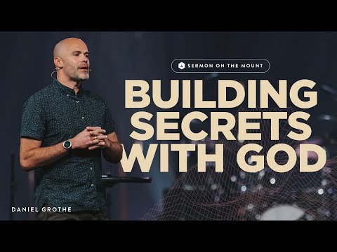 Building Secrets With God | Daniel Grothe | February 26th, 2023
