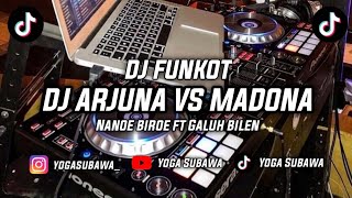 Download lagu DJ ARJUNA VS MADONA NANOE BIROE FT GALUH BILEN FUNKOT 2023!! YEN LAWAN MADONA MULE TIANG KALAH SEKSI mp3