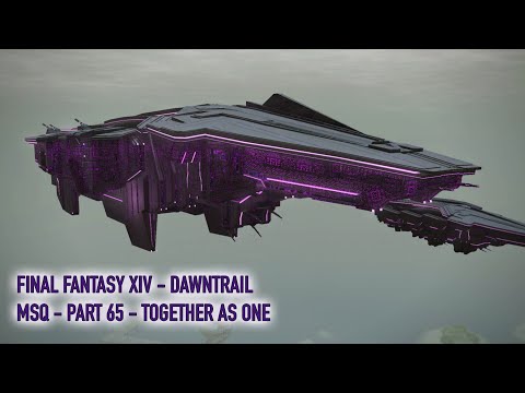 Let's play Final Fantasy XIV  - Dawntrail MSQ Walkthrough - Part 65 - Together as One