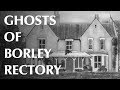 Ghosts of Borley Rectory