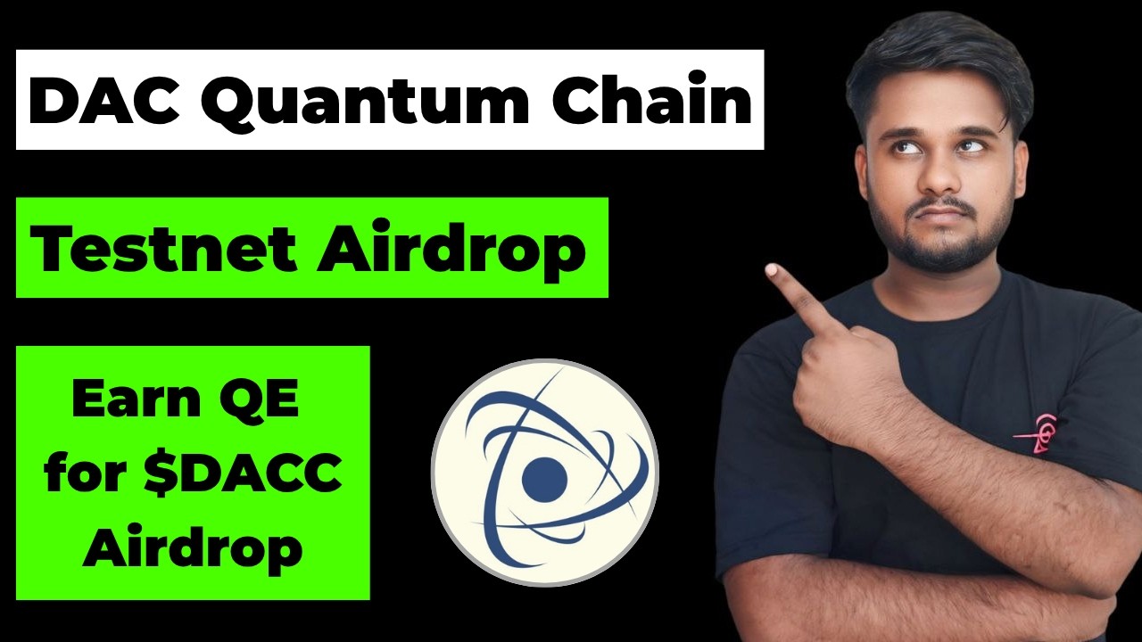 DAC Quantum Chain Airdrop Complete Guide || Get FREE Up to $1000 $DAC Token Airdrop 💰🎉