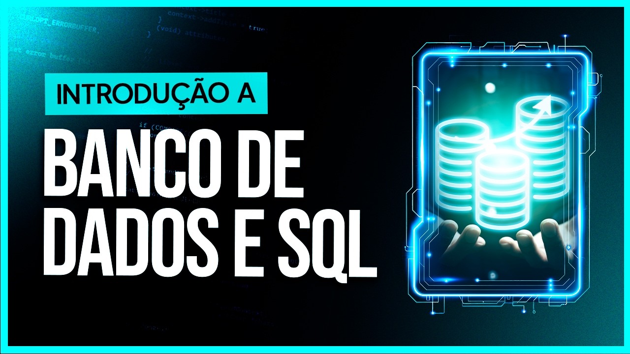 Introdução a Bancos de Dados e SQL