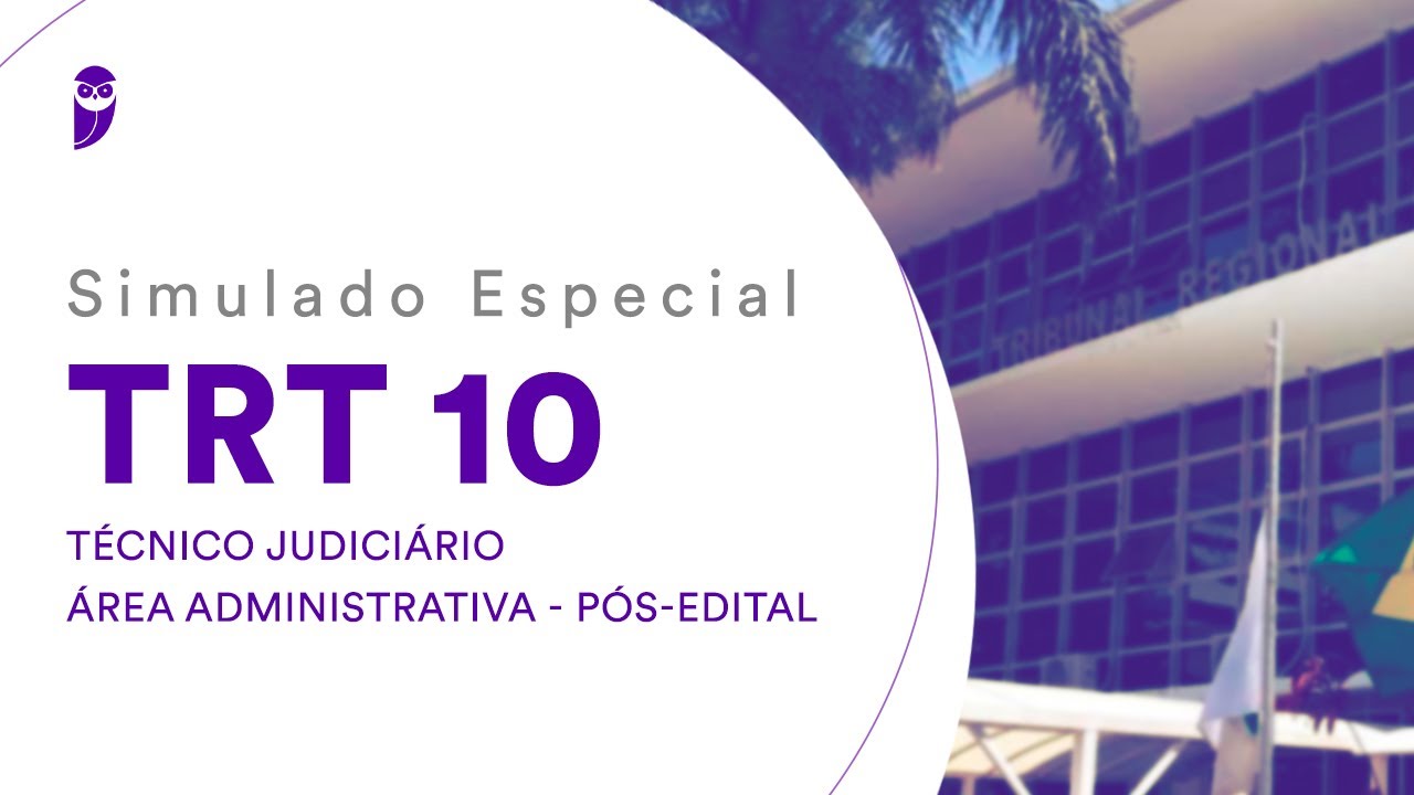 Simulado Especial TRT 10 – Técnico Judiciário - Área Administrativa - Pós-Edital - Correção
