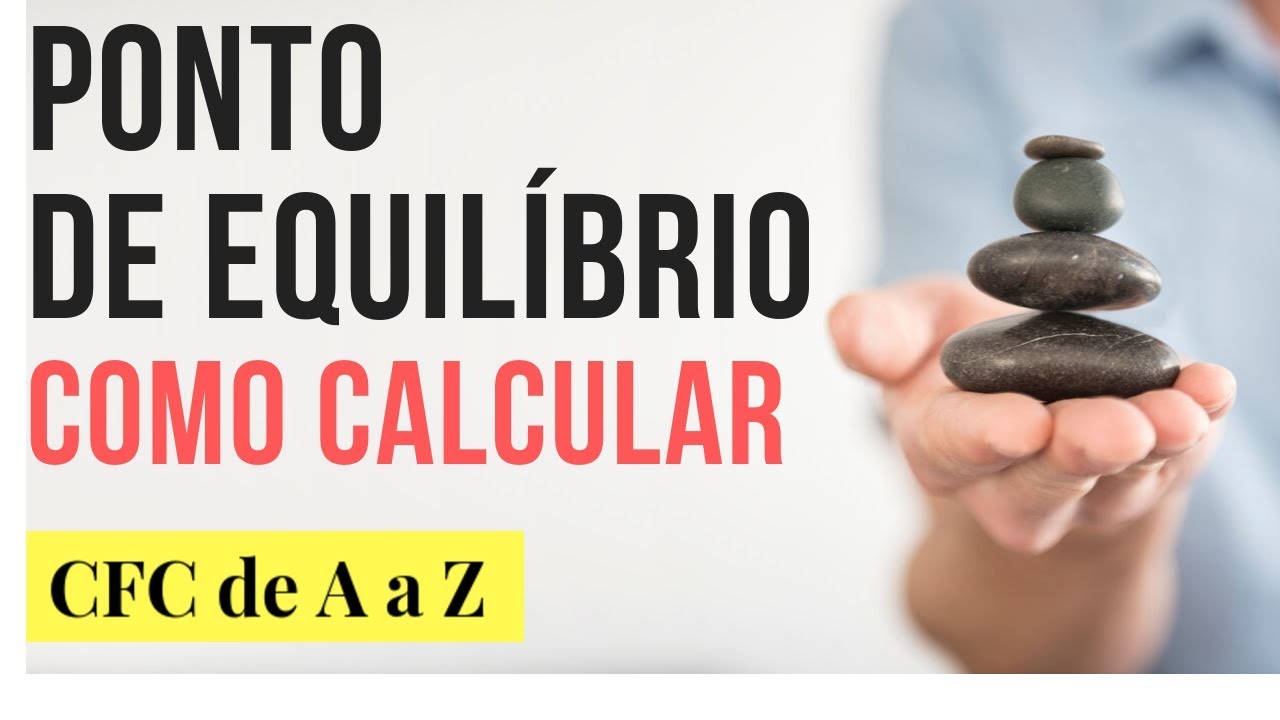 Ponto de Equilíbrio Contábil, Econômico, Financeiro (CONCEITO E CÁLCULO)