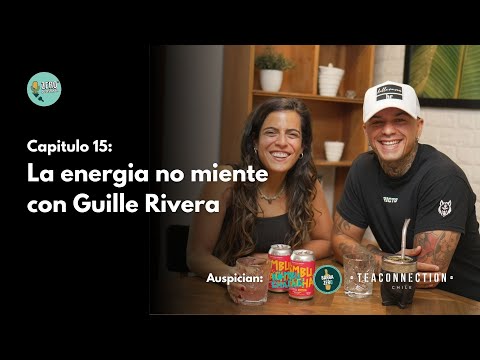 Capitulo 15: La energia no miente con Guille Rivera