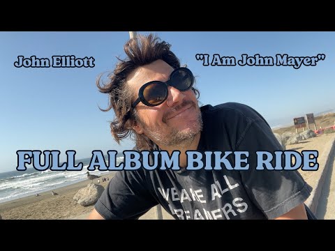 John Elliott - I Am John Mayer (Full Album Bike Ride)