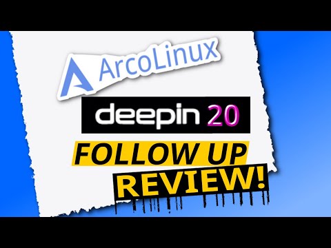ArcoLinuxB Deepin 20 Desktop Part2 Linux Follow up Review