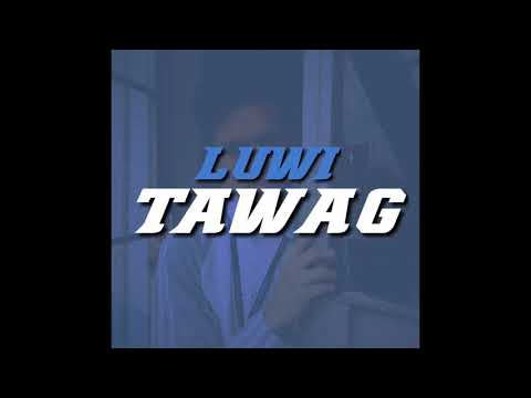 Luwi - Tawag (Official Lyric Video)
