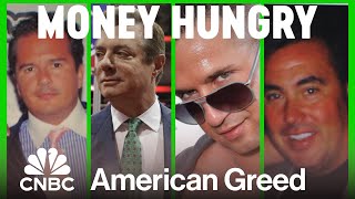 Money Hungry | American Greed