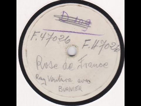 Ray Ventura et Robert Burnier   " Rose de France "  1933