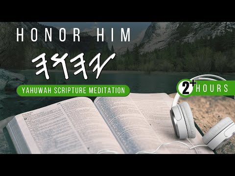 HONOR YAHUAH meditation POWER PRAYER | 2 Hours | Begin Your Day Blessed