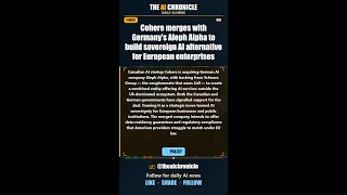Cohere merges with Germany's Aleph Alpha to build sovereign AI... | AI Chronicle #Shorts