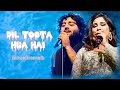 Arijit Singh And Shreya Ghoshal Mashup Songs Lofi Sad Best Of Arijit Singh And Shreya Ghoshal