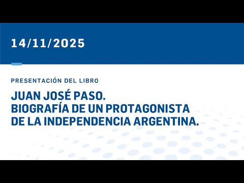 PRESENTACIÓN DE LIBRO "JUAN JOSÉ PASO" 14-11-25