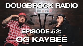 Download lagu OG KAYBEE - DOUGBROCK RADIO #52 mp3