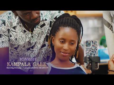 KAMPALA GALZ EPISODE 108 PROMO @PurpleHeartstv2 @Purpleheartstvurban