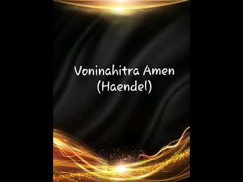 Chorale Antsahabe Fitiavana - "Voninahitra Amen" (haendel)