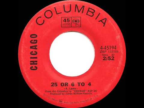 1970 HITS ARCHIVE: 25 Or 6 To 4 - Chicago (mono 45 single version)