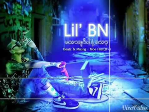 မလာခ်င္ပါနဲ႔ေတာ့(MaLarChinParNaeTot)- Lil' BN