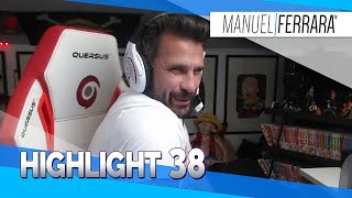 HIGHLIGHTS #38 - ManuelFerraraTV