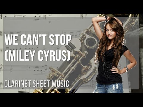 Clarinet Sheet Music: How to play We Can't Stop by Miley Cyrus