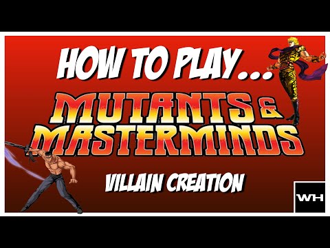 How to Play Mutants & Masterminds - Villain Creation