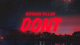 Bryson Tiller - Don&#39;t (Lyrics)