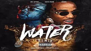 Joe Gifted (ft. Gucci Mane & Quavo) - Water (Remix) (2017)