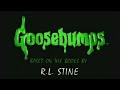 Goosebumps Intro Credits