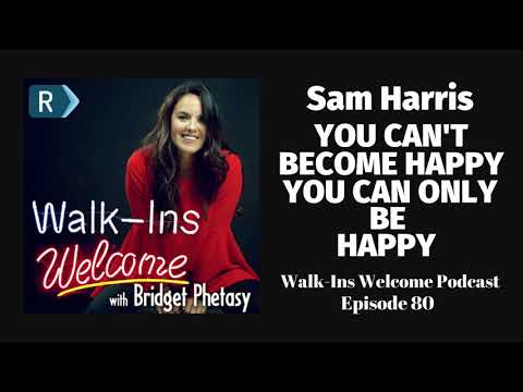 Walk-Ins Welcome Podcast #80 - Sam Harris