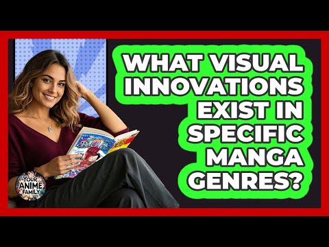 What Visual Innovations Exist In Specific Manga Genres?