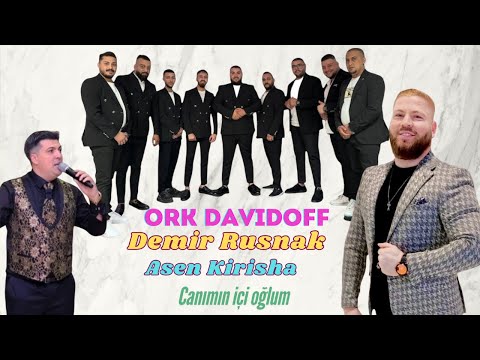 Demir Rusnak & Ork Davidoff i Asen kirisha Canımın içi oğlum 2025