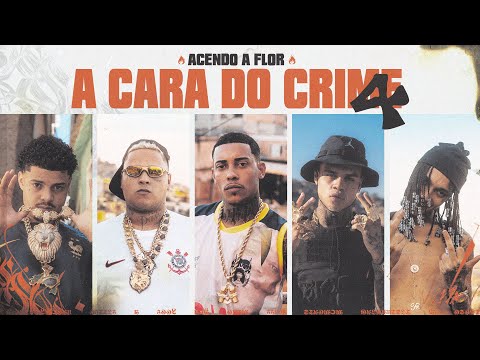 A CARA DO CRIME 4 "Acendo a Flor"- Poze l MC Cabelinho l Bielzin l Oruam l MC Ryan SP