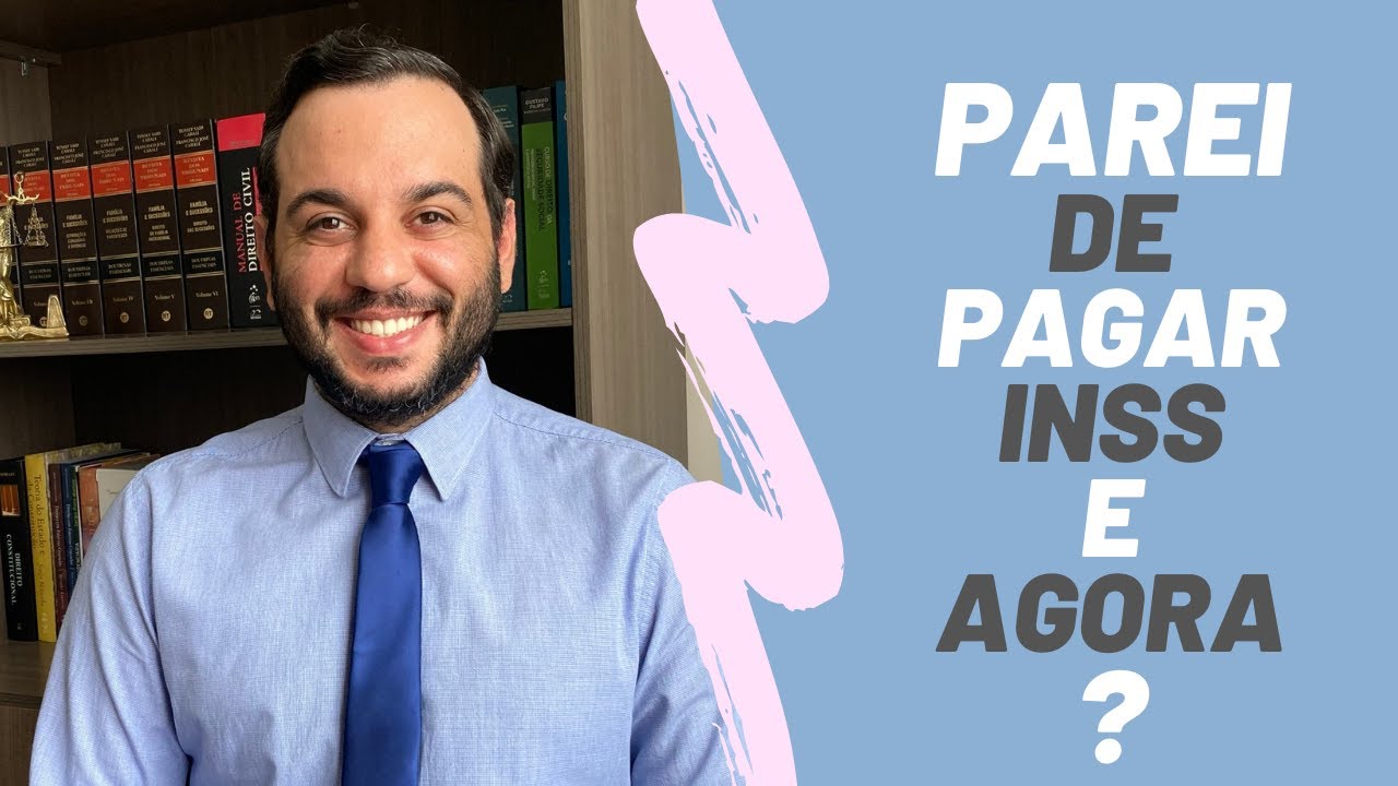 PAREI DE PAGAR O INSS! E AGORA? | TENHO DIREITO A ALGUM BENEFÍCIO?