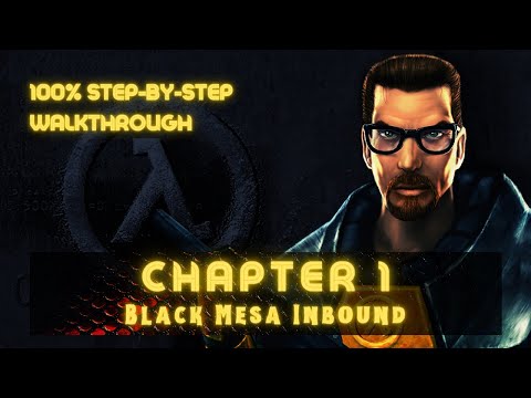 Half-Life (100%) Walkthrough (Chapter 1: Black Mesa Inbound)