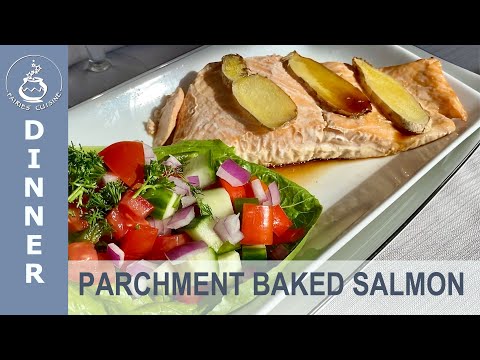 PARCHMENT BAKED SALMON: JUICY ATLANTIC SALMON WITH ÇOBAN SALATA