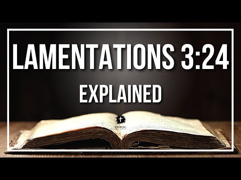 LAMENTATIONS 3:24 Explained | LAMENTATIONS 3:24 Meaning According to the Bible [KJV]