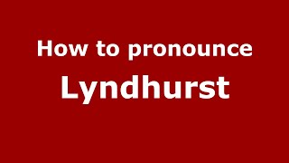 How to pronounce Lyndhurst