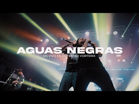 AGUAS NEGRAS (FT. NAZA ANTOLINI // ELNUEVEONCE) EN VIVO @ TEATRO VORTERIX