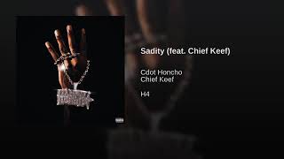 Cdot Honcho x Chief Keef - Sadity [Official Audio]