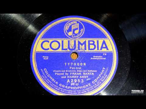 'Typhoon' by Frank Banta & Harry Akst - Columbia A2953